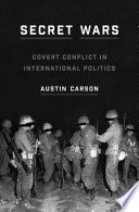 Secret wars : covert conflict in international politics /
