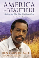 America the beautiful : rediscovering what made this nation great /