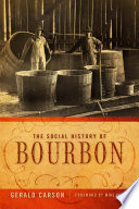 The social history of bourbon /