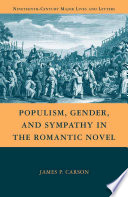 Populism, Gender, and Sympathy in the Romantic Novel /