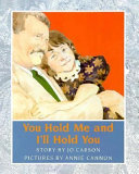 You hold me and I'll hold you : story /