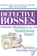 Defective bosses : working for the "dysfunctional dozen" /