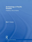 Archaeology of Pacific Oceania : inhabiting a sea of islands /