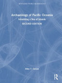 Archaeology of Pacific Oceania : inhabiting a sea of islands /