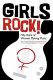 Girls rock! : fifty years of women making music /