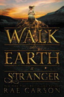 Walk on Earth a stranger /