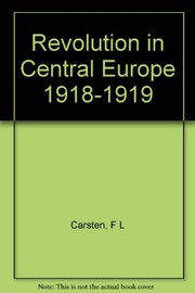 Revolution in central Europe, 1918-1919 /