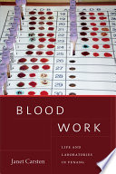 Blood work : life and laboratories in Penang /