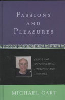 Passions and pleasures : essays and speeches about literature and libraries /