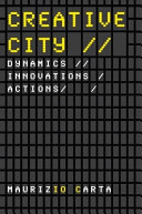 Creative city : dynamics, innovations, actions /