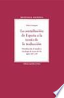 La contribución de España a la teoría de la traducción : introducción al estudio y antología de textos de los siglos XIV y XV /