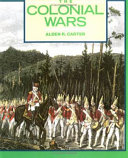 The colonial wars : clashes in the wilderness /