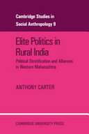 Elite politics in rural India : political stratification and political alliances in Western Maharashtra /
