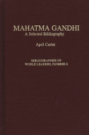 Mahatma Ghandi : a selected bibliography /