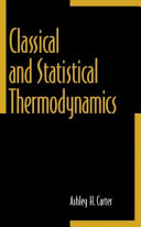 Classical and statistical thermodynamics /