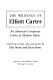 The writings of Elliott Carter : an American composer looks at modern music /