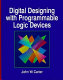 Digital designing with programmable logic devices /