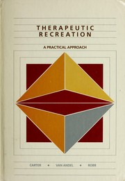Therapeutic recreation : a practical approach /