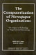 The computerization of newspaper organizations : the impact of technology on organizational structuring /