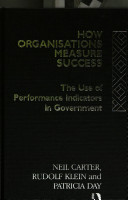 How organisations measure success : the use of performance indicators in government /