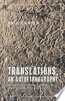 Translations, an autoethnography : migration, colonial Australia and the creative encounter /
