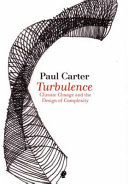 Turbulence : climate change and the design of complexity /