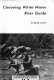 Canoeing white water: river guide ; Virginia, eastern West Virginia, North Carolina, Great Smoky Mountain area; canoeing, fishing, camping, float trips.