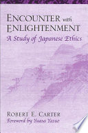 Encounter with enlightenment : a study of Japanese ethics /