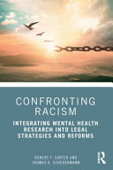 Confronting racism : integrating mental health research into legal strategies and reforms /
