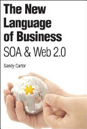 The new language of business : SOA & Web 2.0 /