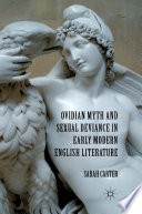 Ovidian Myth and Sexual Deviance in Early Modern English Literature /