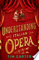 Understanding Italian opera /