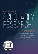 Introducing scholarly research : ready-to-use lesson plans and activities for undergraduates /