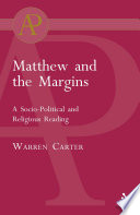 Matthew and the margins : a sociopolitical and religious reading /