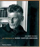 An  inner silence : the portraits of Henri Cartier-Bresson /