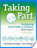 Taking part : introducing social skills to children, PreK-grade 3 /