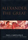 Alexander the Great : the hunt for a new past /