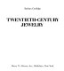 Twentieth-century jewelry /