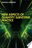 NEW ASPECTS OF QUANTITY SURVEYING PRACTICE.