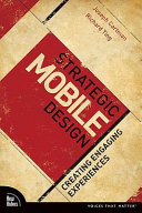 Strategic mobile design : creating engaging experiences /