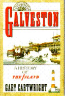 Galveston : a history of the island /