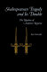 Shakespearean tragedy and its double : the rhythms of audience response /