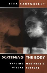 Screening the body : tracing medicine's visual culture /