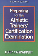 Preparing for the athletic trainers' certification examination /