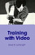 Training with video /