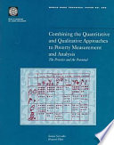 Combining the quantitative and qualitative approaches to poverty measurement and analysis : the practice and the potential /