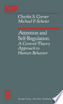 Attention and Self-Regulation : a Control-Theory Approach to Human Behavior /