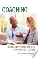 Coaching : making a difference for K-12 students and teachers /