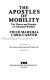 The apostles of mobility : the theory and practice of armoured warfare /