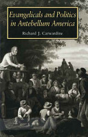 Evangelicals and politics in antebellum America /